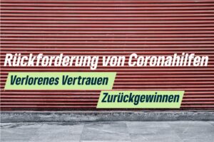 Rückforderung von Corona-Hilfen – BÜNDNISGRÜNE: Staat muss verspieltes Vertrauen zurückgewinnen